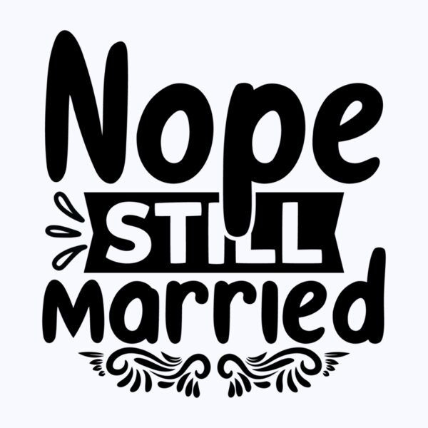 Nope Still Married Thumbnail