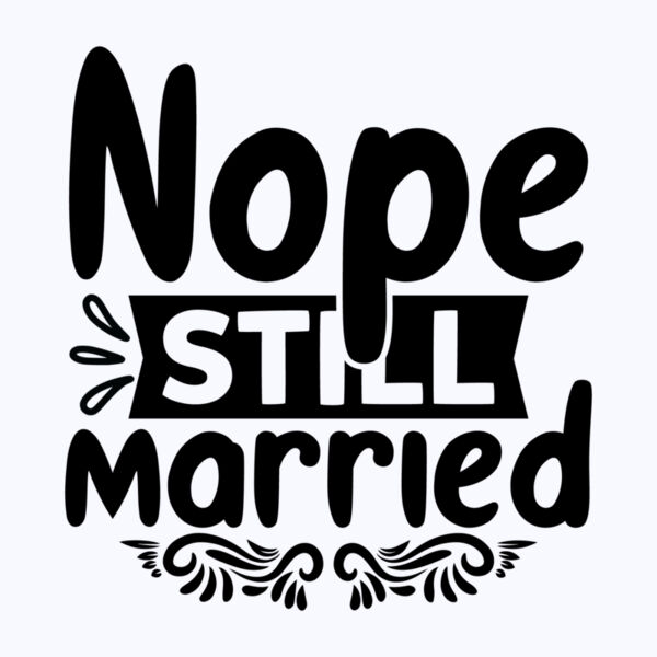 Nope Still Married Thumbnail